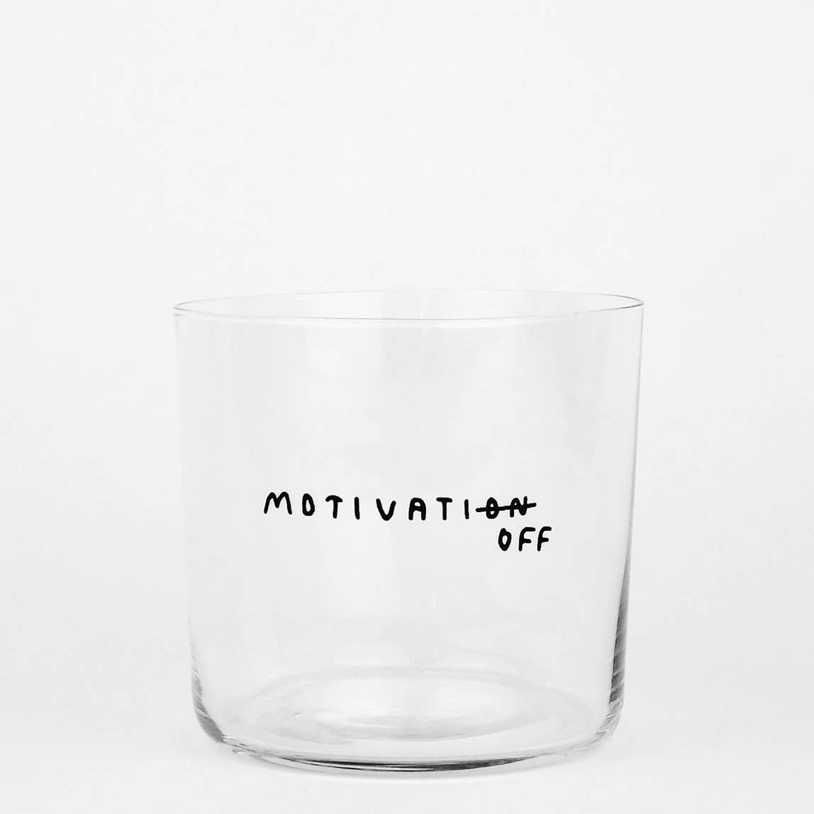 Trinkglas – Motivation off - Designer Statement Glass