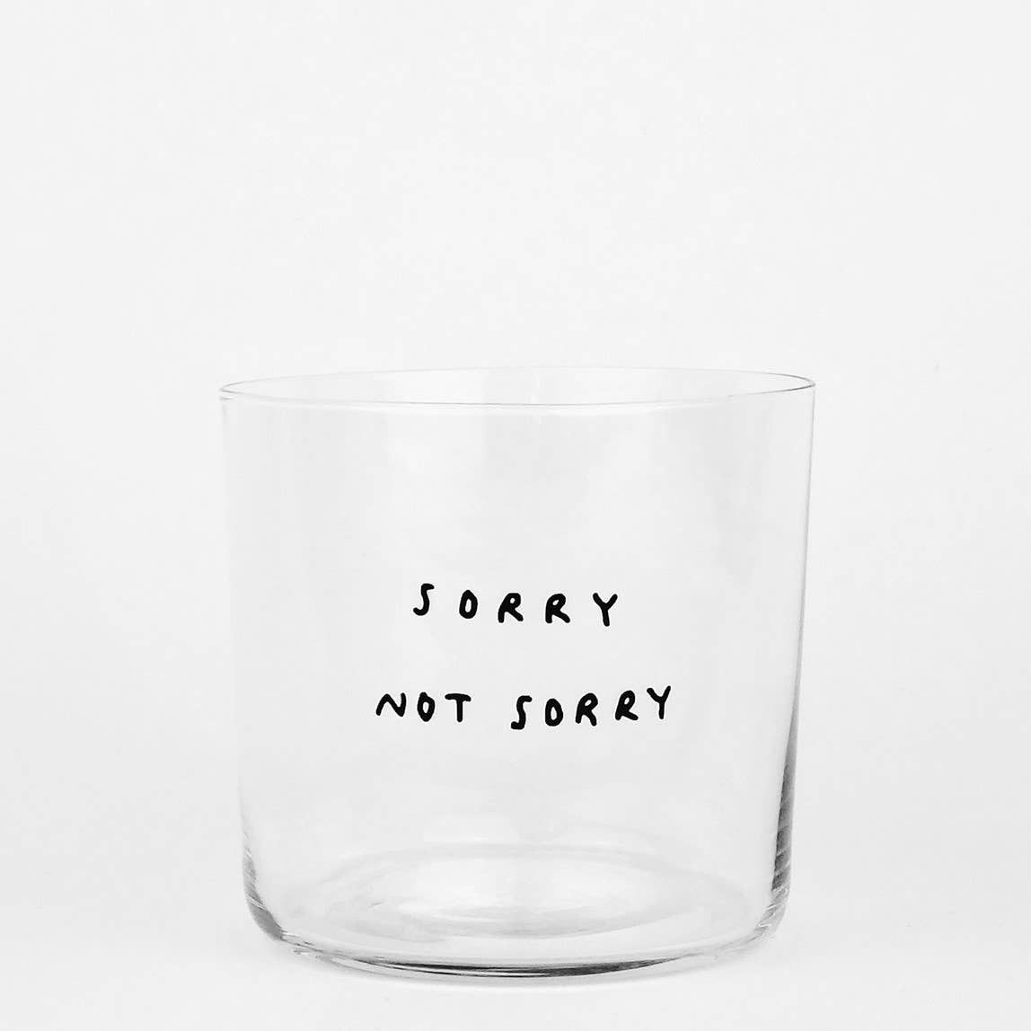 Trinkglas – sorry not sorry - Designer Statement Glass